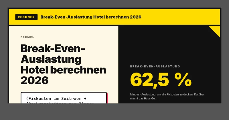 Break-Even-Auslastung Hotel berechnen 2026