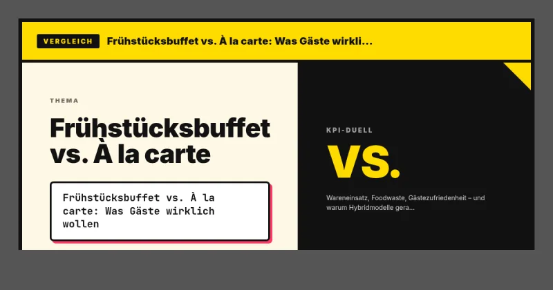 Frühstücksbuffet vs. À la carte: Was Gäste wirklich wollen