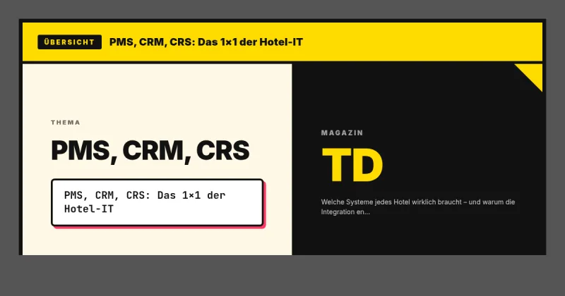 PMS, CRM, CRS: Das 1×1 der Hotel-IT
