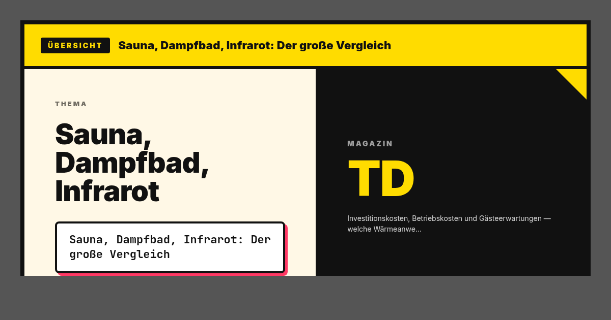 Sauna, Dampfbad, Infrarot: Der große Vergleich